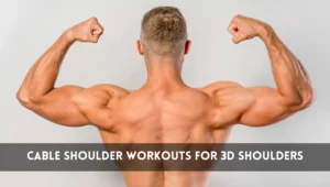 Read more about the article All-Time Best 10 Cable Shoulder Workouts for 3d Shoulders