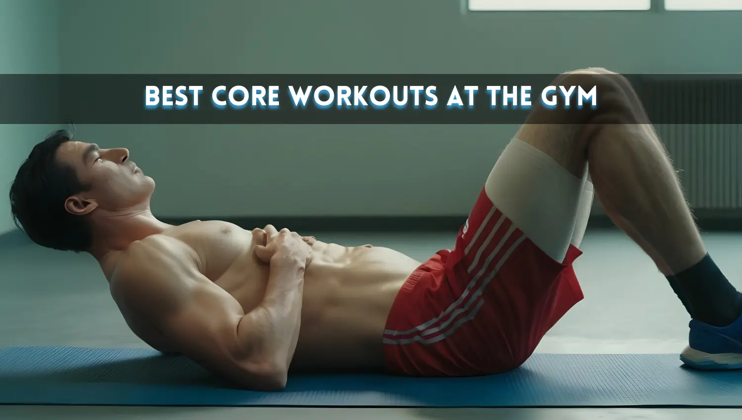 You are currently viewing 10 Best Core Workouts at The Gym for Stronger and Leaner Abs