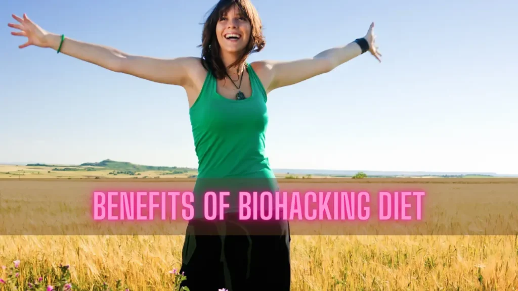 benefits of biohacking diet