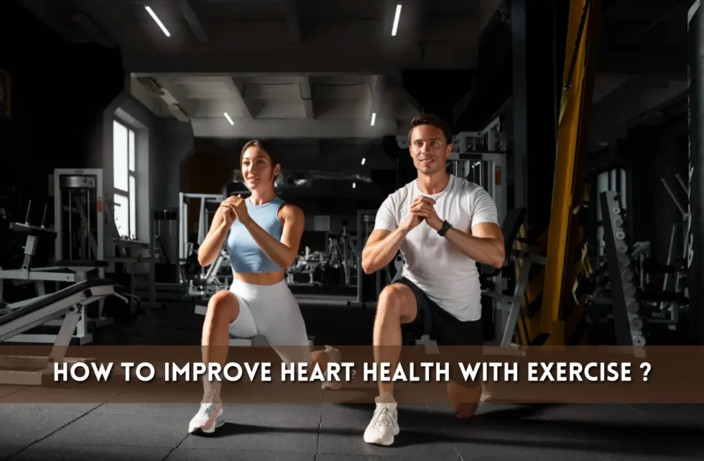How to Improve Heart Health with Exercise